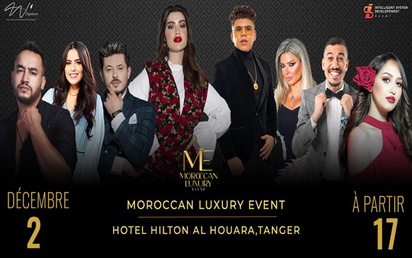 لأول مرة بالمغرب.. روان بن حسين وعمر كمال ويسار في حفل “Moroccan Luxury Event”